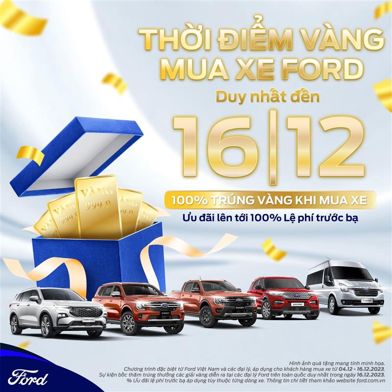 100% nhận vàng khi ký hợp đồng mua xe Ford từ 8:00 4/12/2023 đến 18:00 16/12/2023